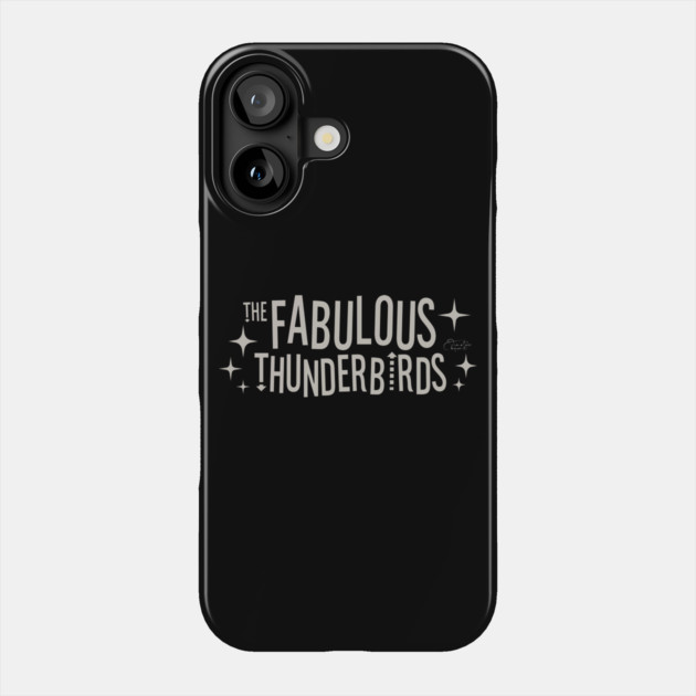 The Fabulous Thunderbirds Fan Art Phone Case by Timeless Chaos