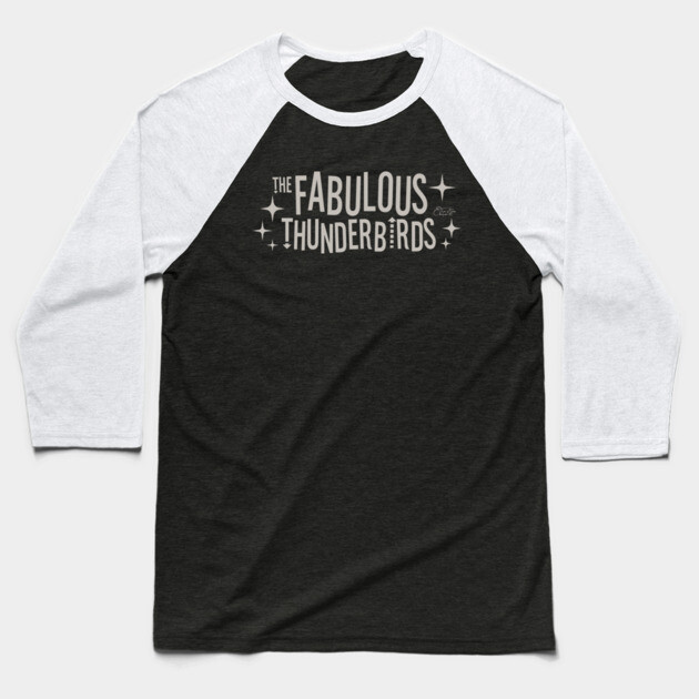 The Fabulous Thunderbirds Fan Art Baseball T-Shirt by Timeless Chaos