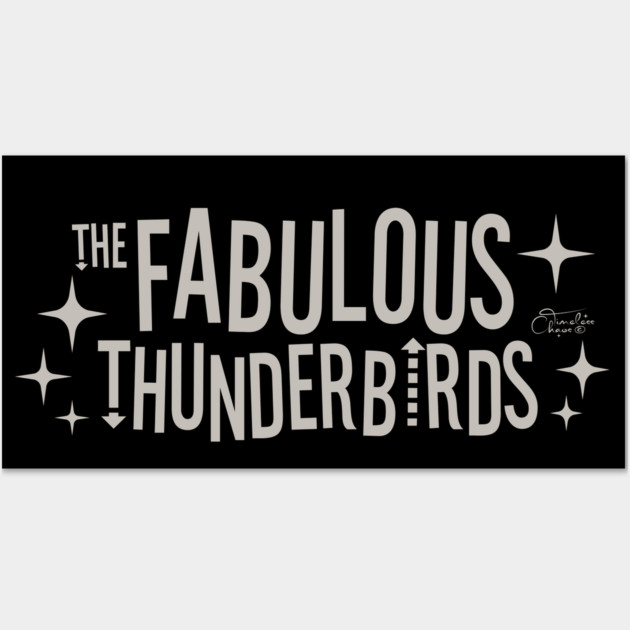 The Fabulous Thunderbirds Fan Art Wall Art by Timeless Chaos