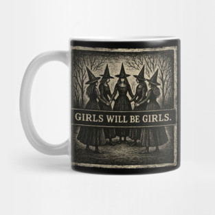 Girls-Will-Be-Girls Mug