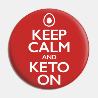 Keep Calm and Keto On (featuring an egg/avocado) Keto Diet Pin