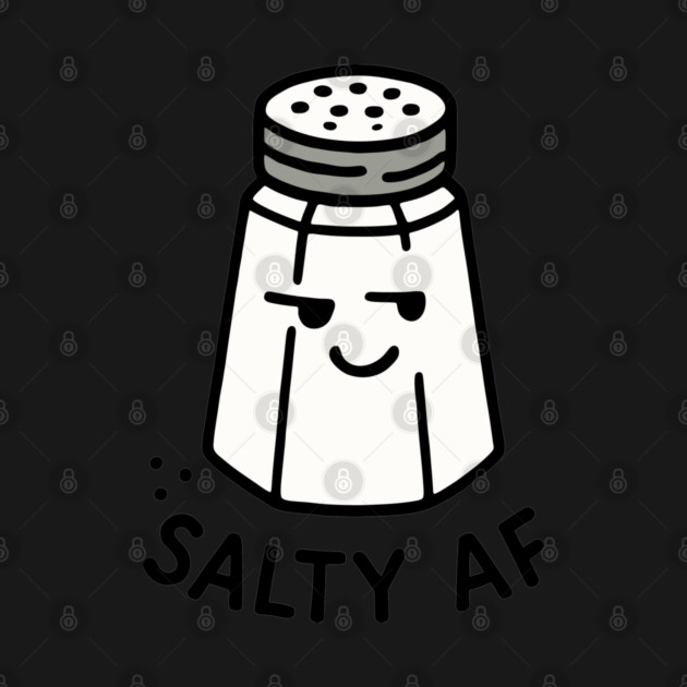 Salty AF Funny Food Pun Sassy Attitude by Anticorporati