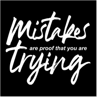 'Mistakes Are Proof' Education For All Shirt Posters and Art