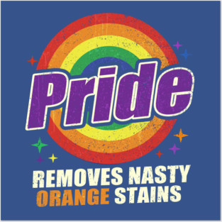 Resist Trump Remove Stubborn Orange Stains Pride Month LGBTQ Posters and Art