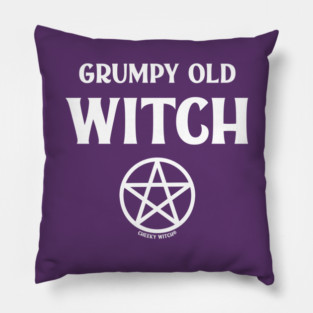 Grumpy Old Witch Pagan Wiccan Cheeky Witch® Pillow