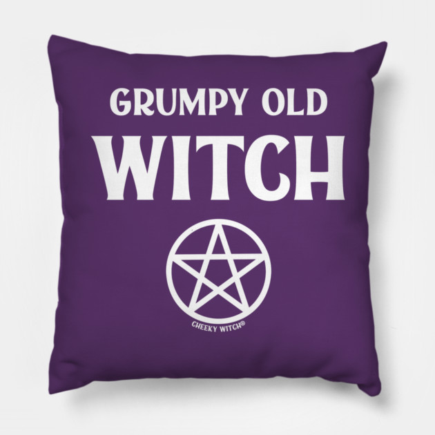 Grumpy Old Witch Pagan Wiccan Cheeky Witch® Pillow by Cheeky Witch