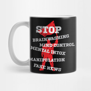 Stop Brainwashing Manipulation Fake News Mug