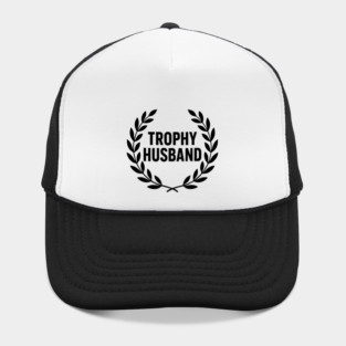 Trophy Husband new Groom Humor Marriage dad Hat