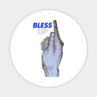 Bless Up! Magnet