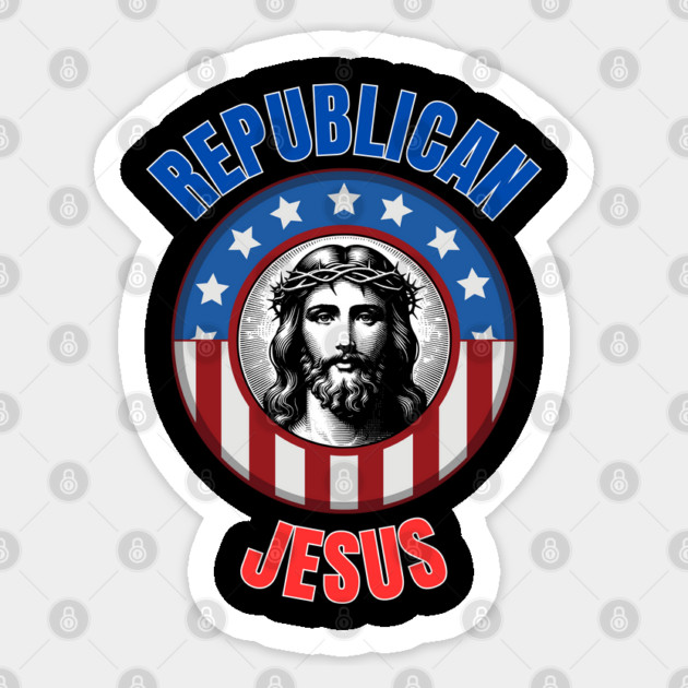 Republican-Jesus Sticker by Creatifly Graphic Tees