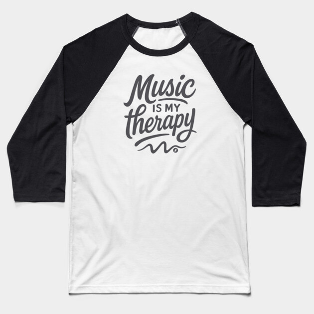 Music is My Therapy Baseball T-Shirt by filiposwear