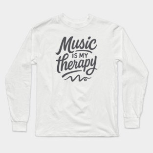 Music is My Therapy Long Sleeve T-Shirt