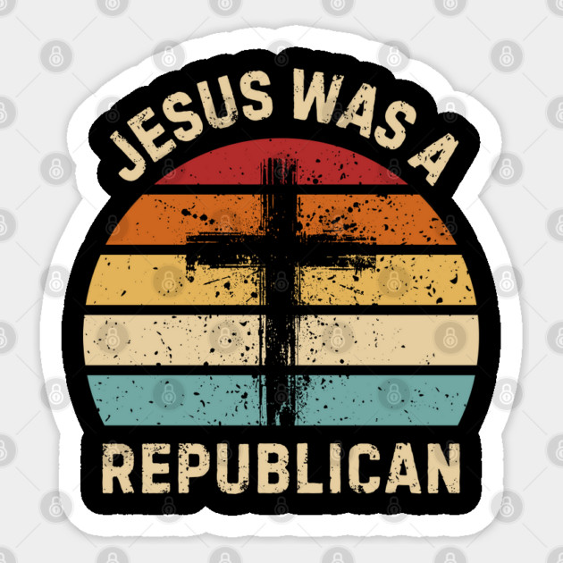Republican-Jesus Sticker by Creatifly Graphic Tees
