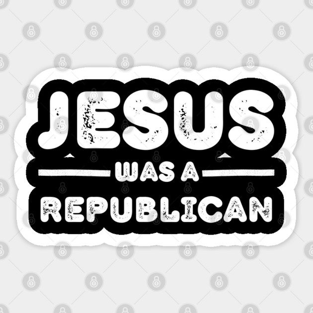 Republican-Jesus Sticker by Creatifly Graphic Tees