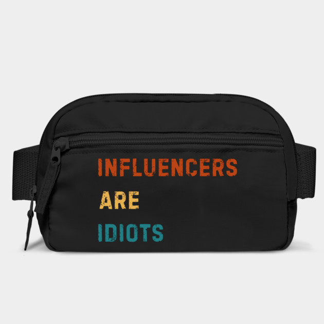 Influencers-Are-Idiots by Creatifly Graphic Tees