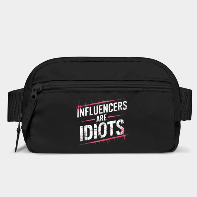 Influencers-Are-Idiots by Creatifly Graphic Tees