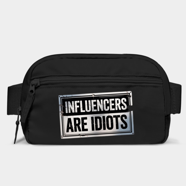 Influencers-Are-Idiots by Creatifly Graphic Tees