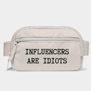 Influencers-Are-Idiots Bag