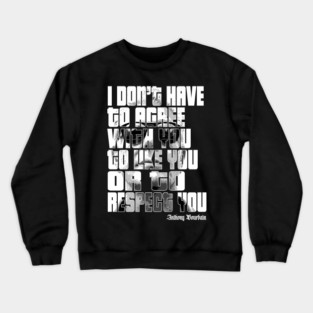 Anthony Bourdain Sarcastic Satire Meme Quotes Crewneck Sweatshirt