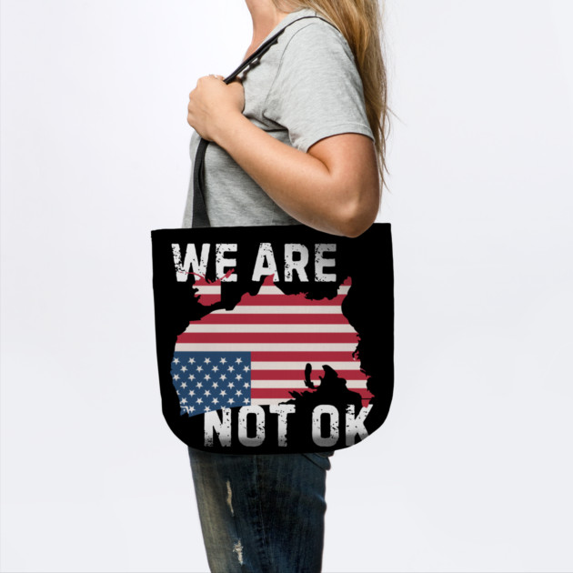 We Are Not Ok Resist Anti Trump by The WYLD Tribe