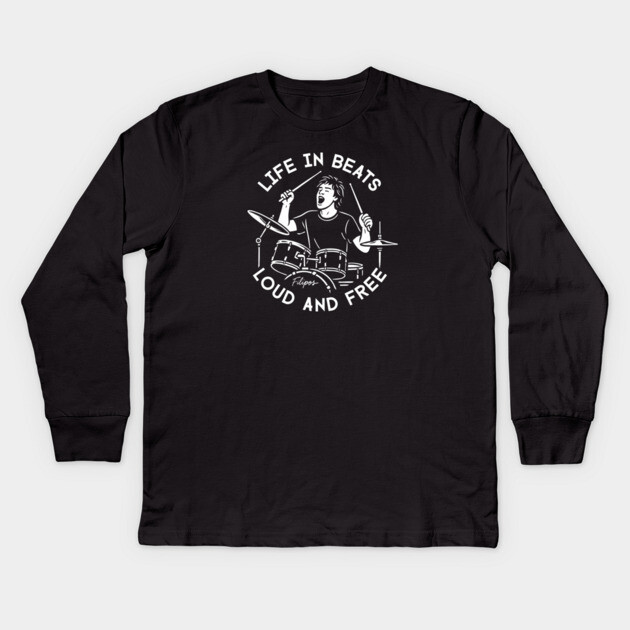 Life in Beats. Loud and Free Kids Long Sleeve T-Shirt by filiposwear