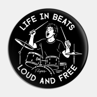 Life in Beats. Loud and Free Pin