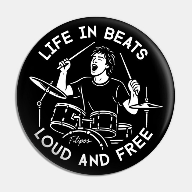 Life in Beats. Loud and Free Pin by filiposwear