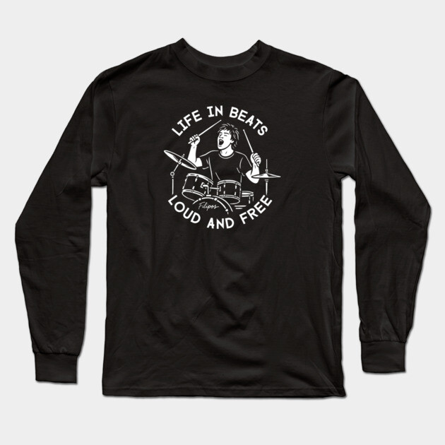 Life in Beats. Loud and Free Long Sleeve T-Shirt by filiposwear