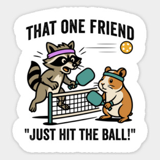 That One Friend Funny Pickleball raccoon & guinea pig meme Sticker