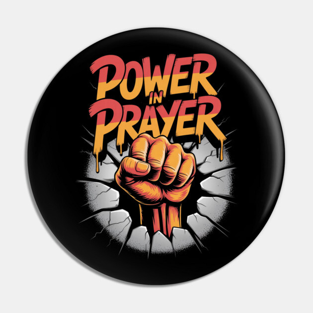 Power in Prayer – Urban Christian Graffiti Design Pin by Rox