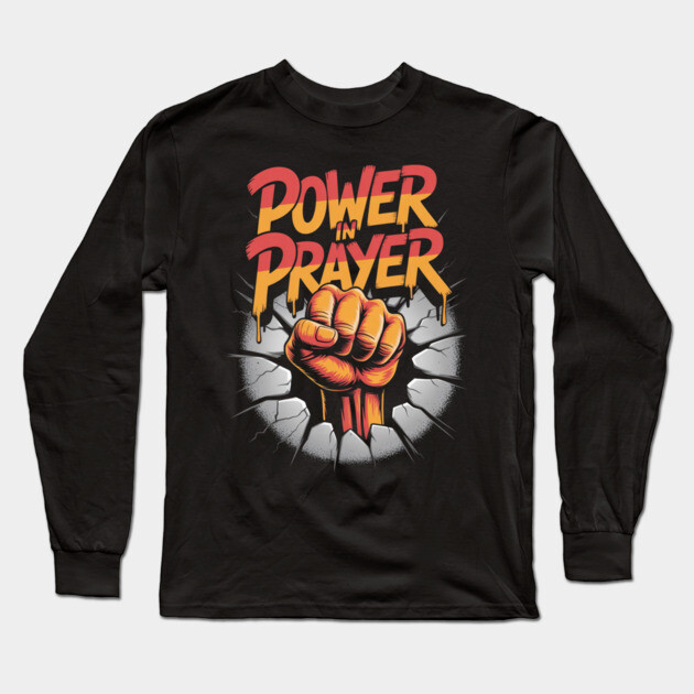 Power in Prayer – Urban Christian Graffiti Design Long Sleeve T-Shirt by Rox