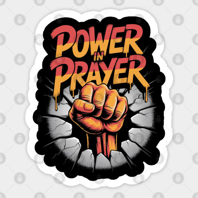 Power in Prayer – Urban Christian Graffiti Design Sticker by Rox