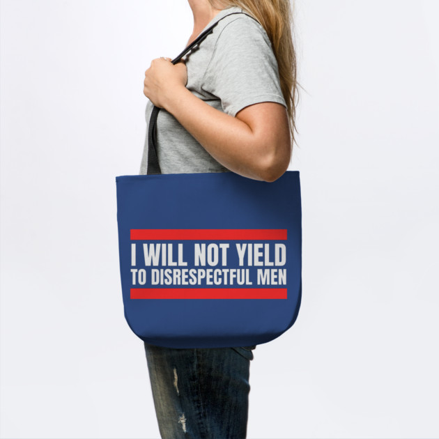 I-Will-Not-Yield-To-Disrespectful-Men by Creatifly Graphic Tees