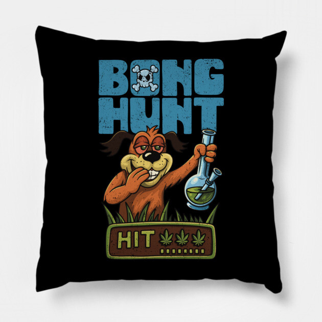 Bong Hunt – One Hit KO Pillow by Wrongteeshirt