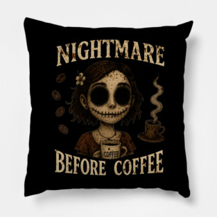 A Nightmare Before Coffee Funny Tee Shirt Pillow