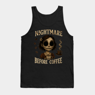 A Nightmare Before Coffee Funny Tee Shirt Tank Top