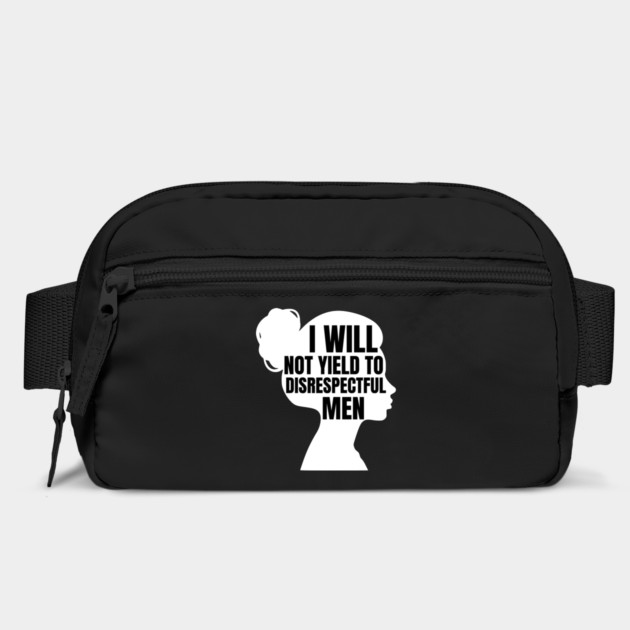 I-Will-Not-Yield-To-Disrespectful-Men by Creatifly Graphic Tees