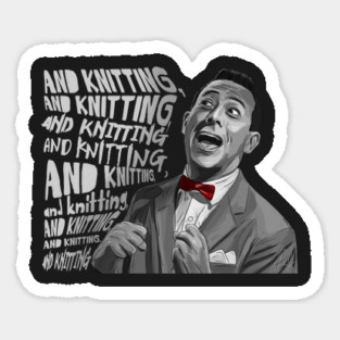 Pee-Wee's Big Adventure: And Knitting Magnet