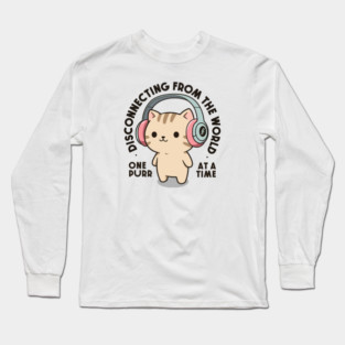 One purr at a time. Light Edition Long Sleeve T-Shirt