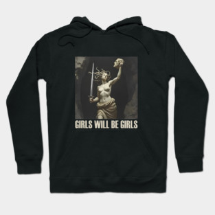 Girls Will Be Girls Feminist Medusa Empowerment Hoodie