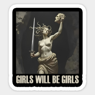 Girls Will Be Girls Feminist Medusa Empowerment Sticker