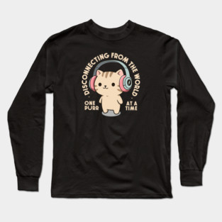 One purr at a time. Dark Edition Long Sleeve T-Shirt