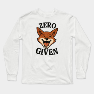 Zero Fox Given Funny Pun Shirt Long Sleeve T-Shirt