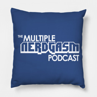 The Multiple Nerdgasm Podcast Pillow