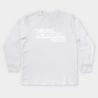 The Multiple Nerdgasm Podcast Kids Long Sleeve T-Shirt