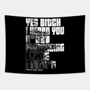 Uncle Baby Billy Satire Sarcasm Funny Meme Quotes Tapestry