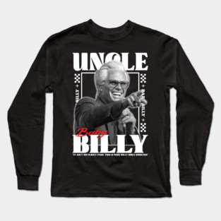 Uncle Baby Billy Bible Bonkers Funny Meme Long Sleeve T-Shirt