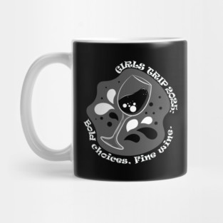 Girls Trip 2025: bold choices, fine wine Mug