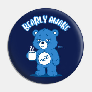 Bearly Awake Pin