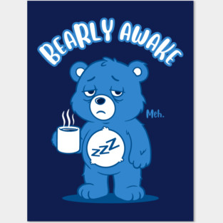 Bearly Awake Posters and Art